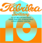 Multifunkční centrum Fabrika slaví 10 let Multifunkční centrum Fabrika slaví 10 let